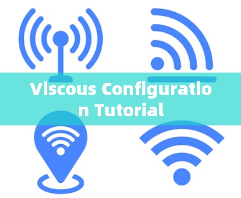 Viscous Configuration Tutorial